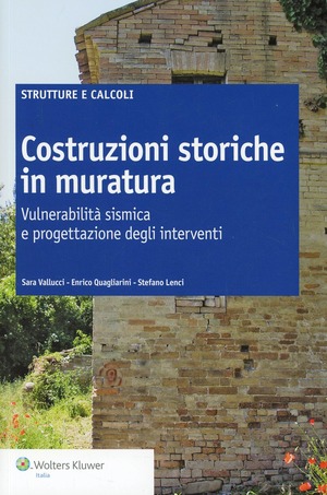 Costruzioni storiche in muratura. Vulnerabilità sismica e progettazione degli interventi