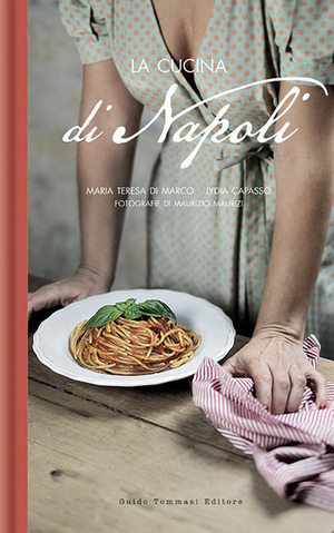 La cucina di Napoli. Nuova ediz.