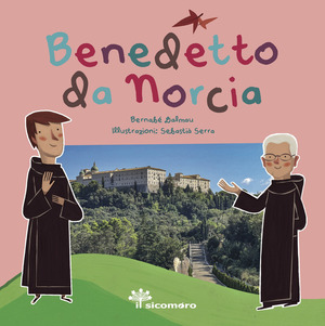 Benedetto da Norcia. Sai chi era?