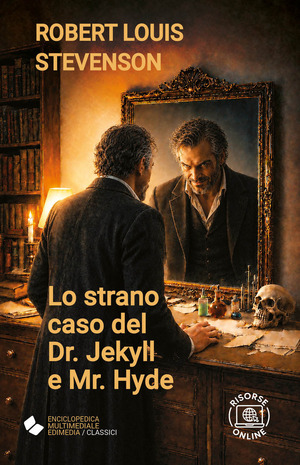 Lo strano caso del Dr. Jekyll e Mr. Hyde. Ediz. integrale. Con risorse online