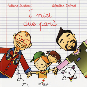 I miei due papà. Ediz. a colori I miei due papà. Ediz. a colori