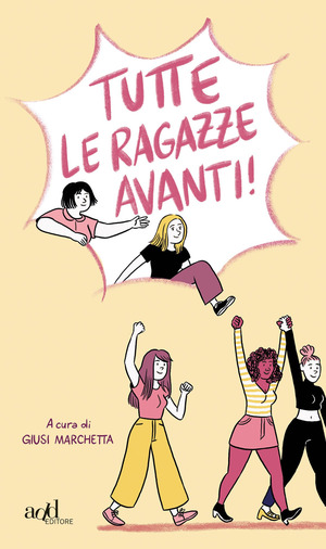 Tutte le ragazze avanti! Tutte le ragazze avanti!