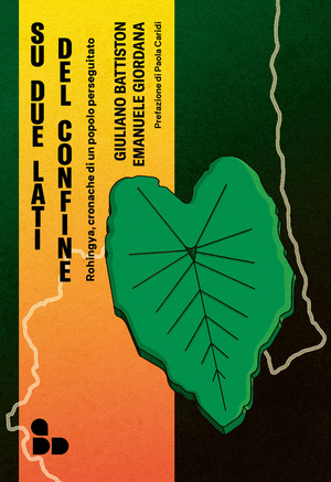 Su due lati del confine. Rohingya, cronache di un popolo perseguitato