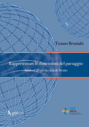 Rappresentare le dimensioni del paesaggio. Analisi GIS per la città di Trento