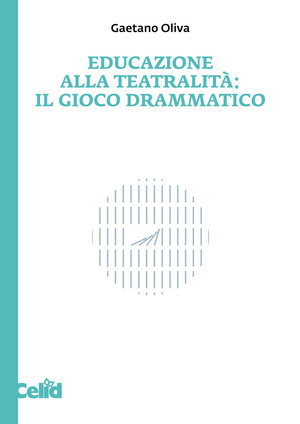 Educazione alla teatralità. Il gioco drammatico