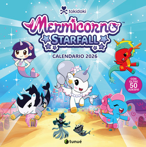 Tokidoki Mermicorno Starfall. Calendario 2026 da parete con 50 stickers esclusivi. Con 50 Adesivi