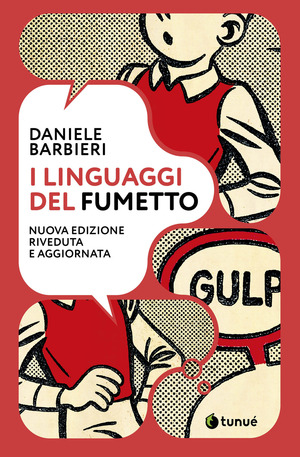 I linguaggi del fumetto. Nuova ediz.