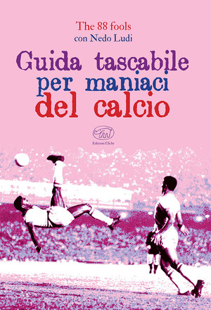 Guida tascabile per maniaci del calcio Guida tascabile per maniaci del calcio