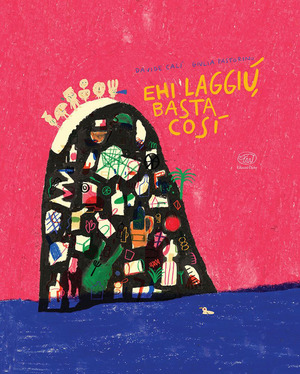 Ehi laggiù, basta così. Ediz. a colori