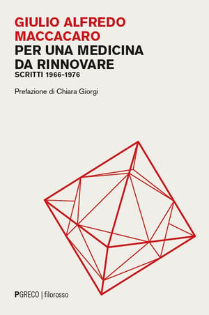 Per una medicina da rinnovare. Scritti 1966-1976