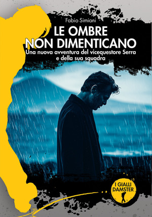 Le ombre non dimenticano. Una nuova avventura del vicequestore Serra e della sua squadra