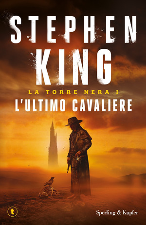 L' ultimo cavaliere. La torre nera