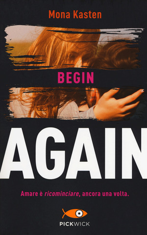 Begin again. Ediz. italiana