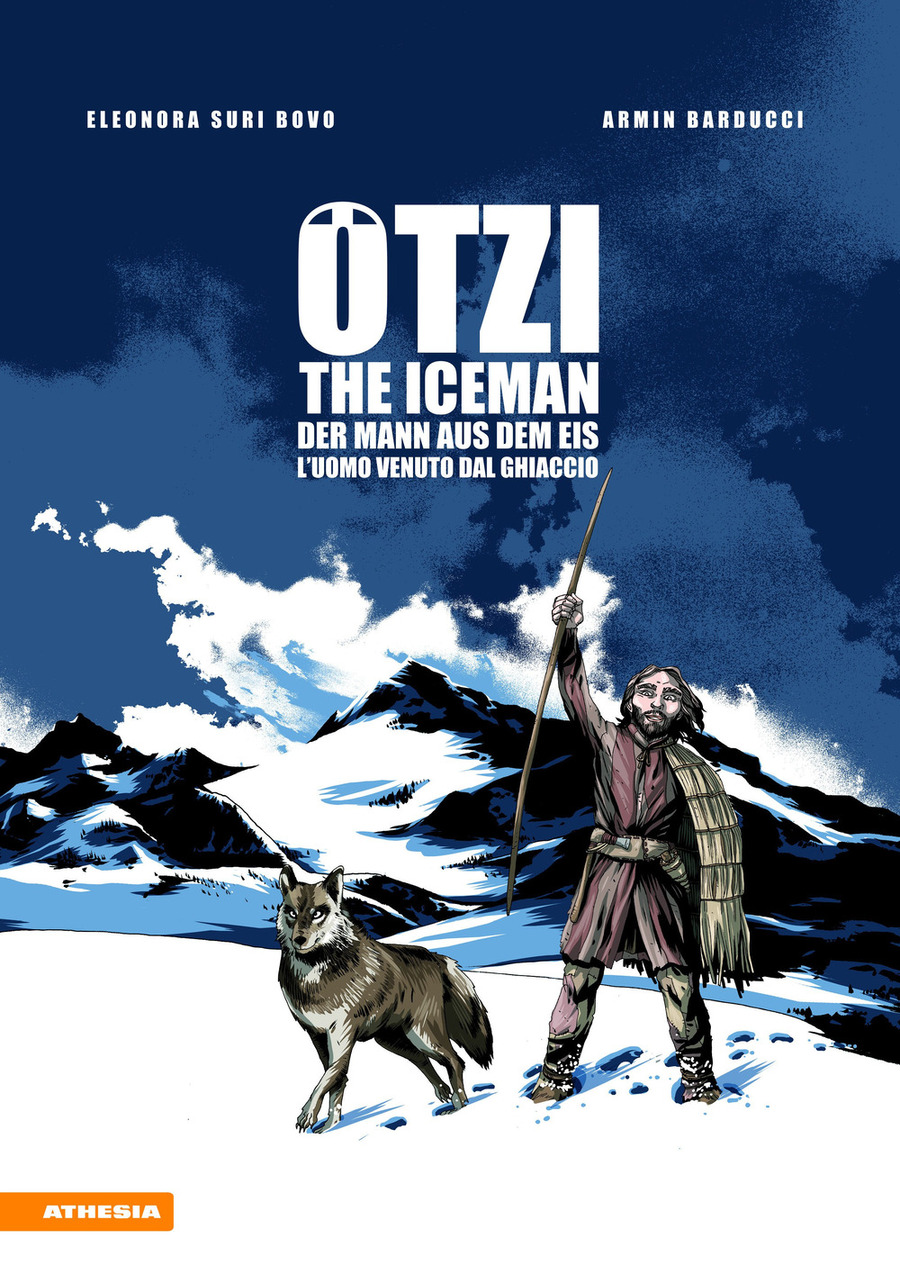 Ötzi. The Iceman-Der Mann aus dem Eis-L'uomo venuto dal ghiacciaio. Ediz. multilingue