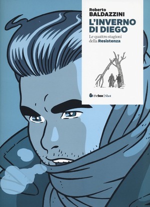 L' inverno di Diego. Le quattro stagioni della Resistenza