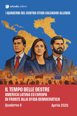Il tempo delle destre. America Latina ed Europa di fronte alla sfida democratica