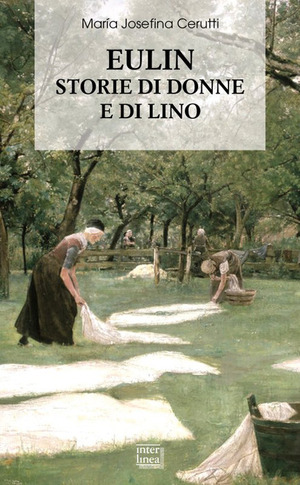 Eulin. Storie di donne e di lino