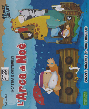 L' arca di Noè. Incastra e costruisci. Libro puzzle. Ediz. illustrata