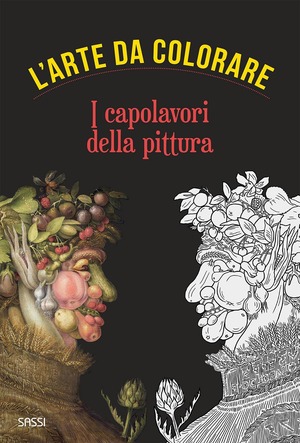 I capolavori della pittura. L'arte da colorare