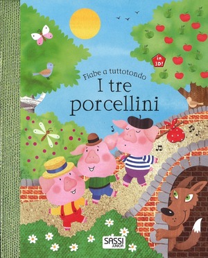 I tre porcellini. Fiabe a tuttotondo