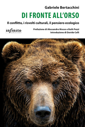 Di fronte all'orso. Il conflitto, i risvolti culturali, il pensiero ecologico