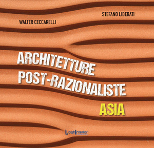 Architetture post-razionaliste. Asia