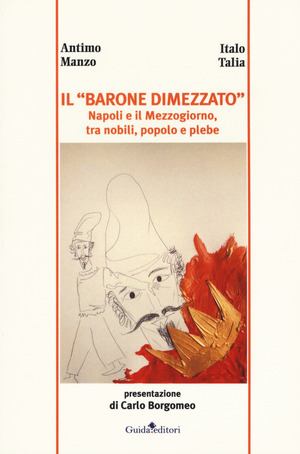 Il «barone dimezzato». Napoli e il Mezzogiorno tra nobili, popolo e plebe