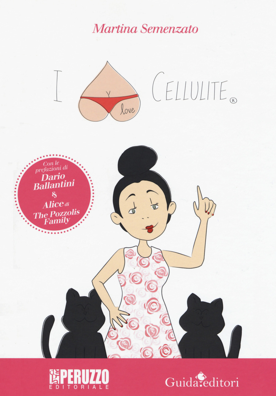 I love cellulite. Ediz. a colori