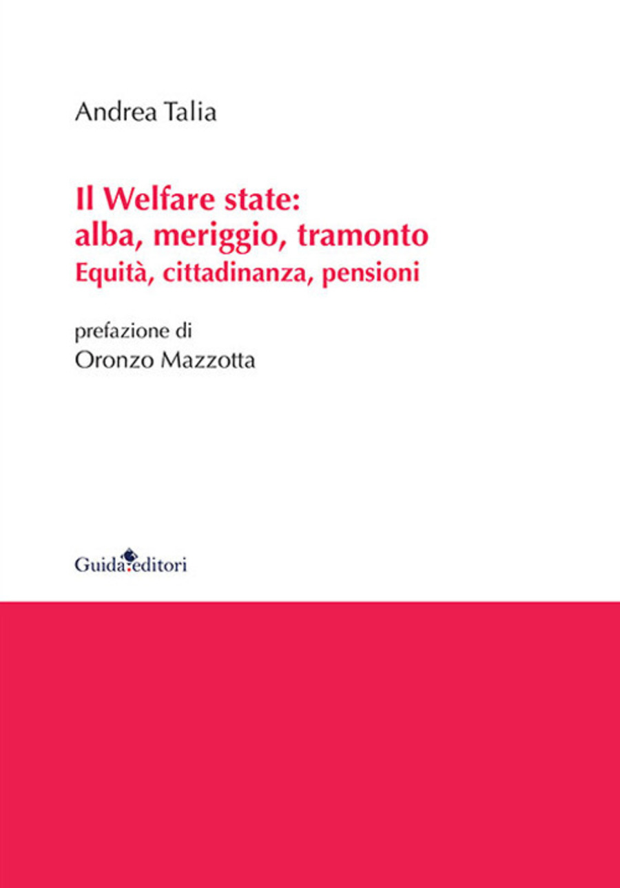 Il welfare state: alba, meriggio, tramonto. Equità, cittadinanza, pensioni