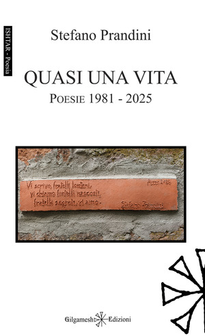 Quasi una vita. Poesie 1981-2025