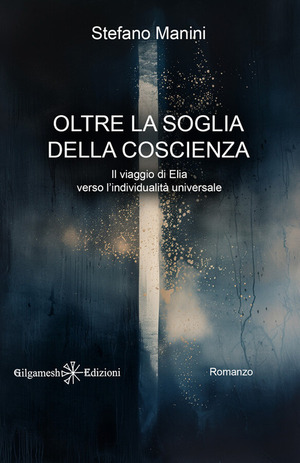 Oltre la soglia della coscienza. Il viaggio di Elia verso l'individualità universale