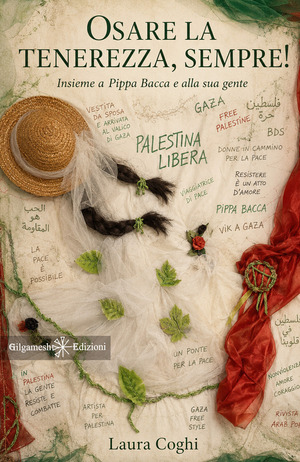 Osare la tenerezza, sempre! Insieme a Pippa Bacca e alla sua gente