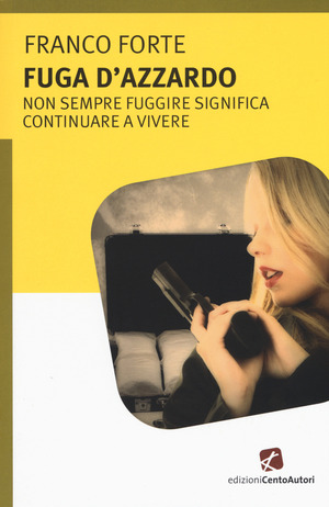 Fuga d'azzardo. Non sempre fuggire significa continuare a vivere