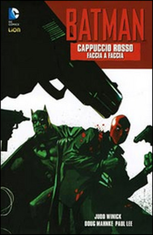 Faccia a faccia. Cappuccio rosso. Batman