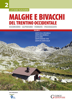 Malghe e bivacchi del Trentino occidentale. Escursioni, alpinismo, ferrate, passeggiate