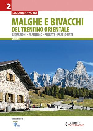 Malghe e bivacchi del Trentino orientale. Escursioni, alpinismo, ferrate, passeggiate