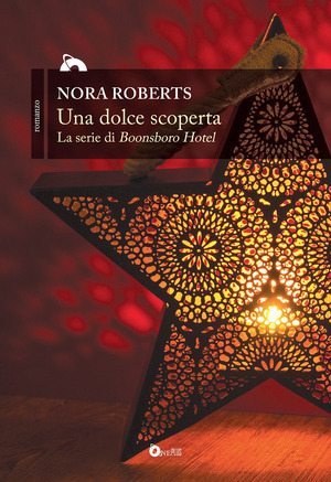 Una dolce scoperta. Trilogia di Boonsboro Hotel