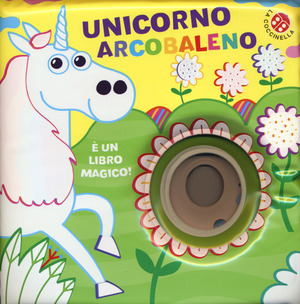 Unicorno Arcobaleno. Ediz. a colori