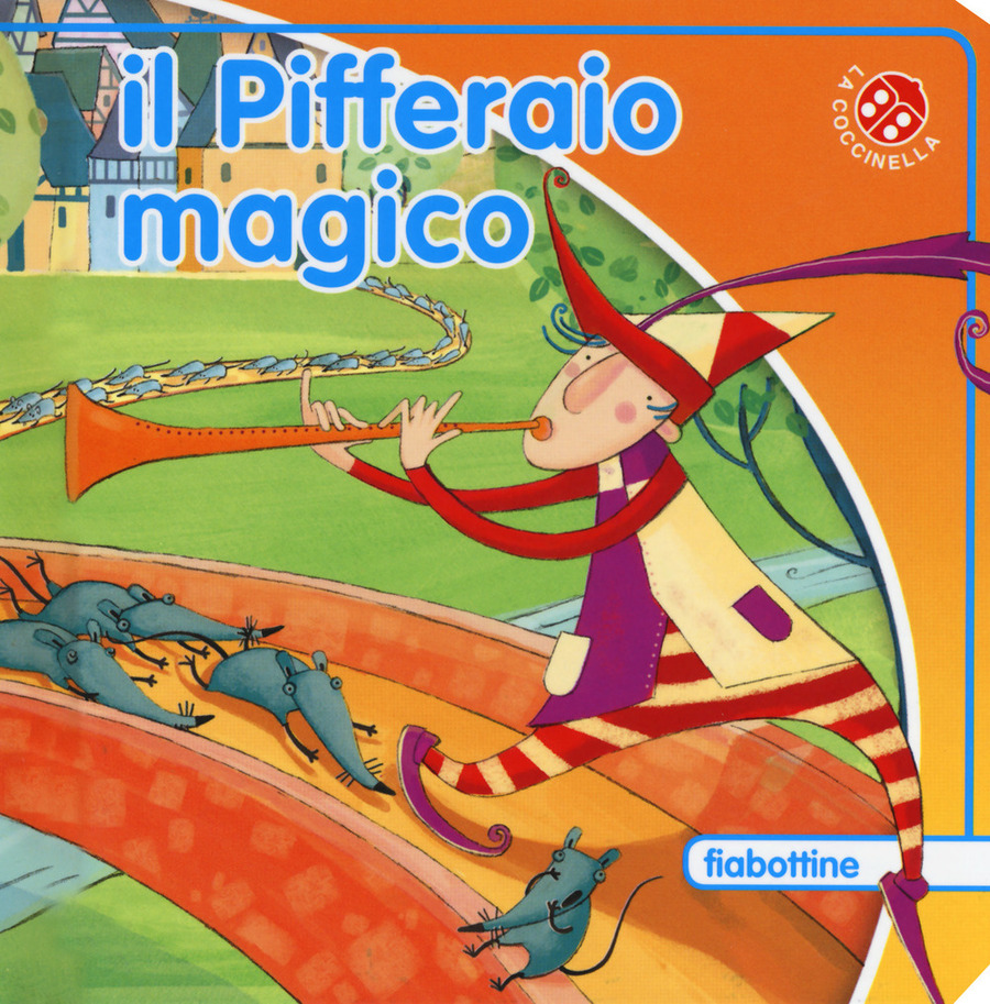 Il pifferaio magico. Ediz. a colori