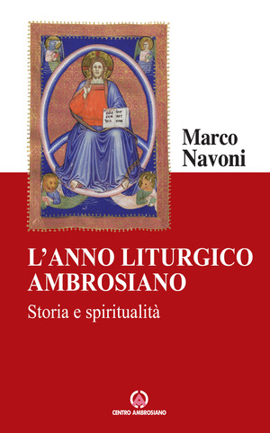 L' anno liturgico ambrosiano. Storia e spiritualità