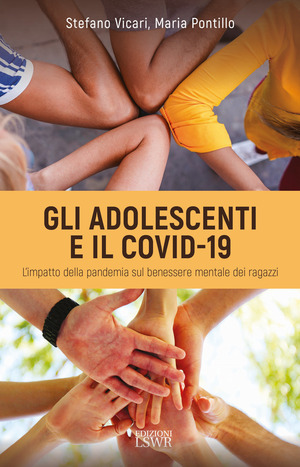 Gli adolescenti e il Covid-19. L'impatto della pandemia sul benessere mentale dei ragazzi