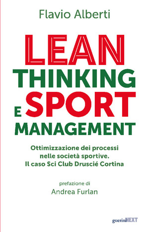 Lean thinking and sport management. Ottimizzazione dei processi nelle società sportive. Il caso Sci Club Druscié Cortina