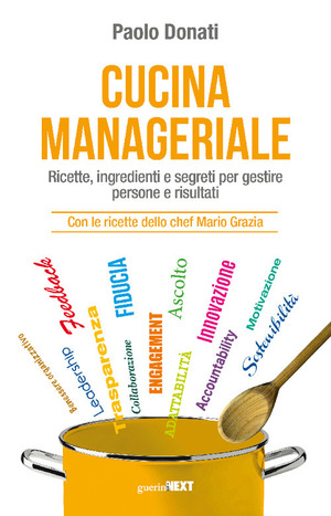 Cucina manageriale. Ricette, ingredienti e segreti