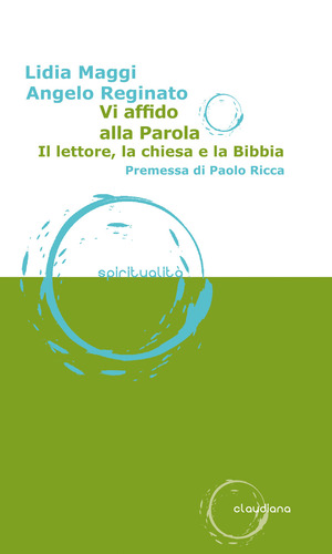 Vi affido alla parola. Il lettore, la Chiesa e la Bibbia