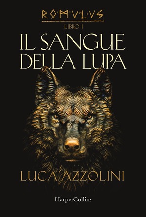 Il sangue della lupa. Romulus
