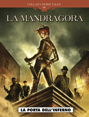 La Mandragora. La porta dell'inferno