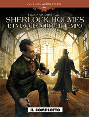 Il complotto. Sherlock Holmes e i viaggiatori del tempo
