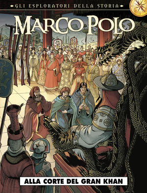 Marco Polo. Gli esploratori della storia