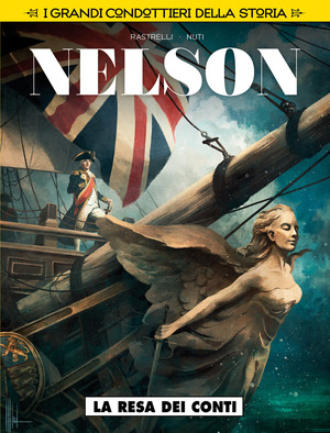 La resa dei conti. Nelson. I grandi condottieri della storia