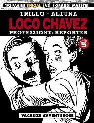 Loco Chavez. Professione: reporter